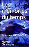 Image de Les mémoires du temps: Poèmes 2007-2011