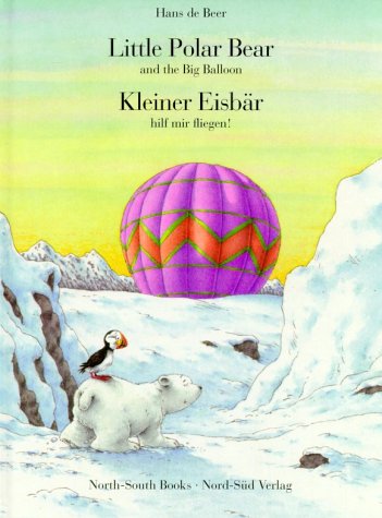 Download Little Polar Bear and the Big Balloon /Kleiner Eisbär hilf mir fliegen! Download Little Polar Bear and the Big Balloon /Kleiner Eisbär hilf mir fliegen!