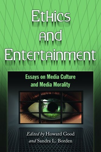 Ethics and Entertainment: Essays on Media Culture and Media Morality by Howard Good (2010-01-11)
