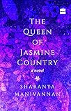 The Queen of Jasmine Country