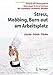 Stress, Mobbing und Burn-out am Arbeitsplatz: Umgang mit Leistungsdruck - Belastungen im Beruf meistern - Mit Fragebögen, Checklisten, Übungen by Sven Litzcke, Horst Schuh