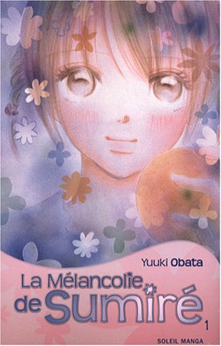 La Mélancolie De Sumire — Tome 1