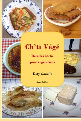 Download Ch'ti Végé : Recettes Ch'tis pour végétariens Download Ch'ti Végé : Recettes Ch'tis pour végétariens