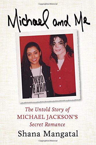 Michael and Me: The Untold Story of Michael Jackson's Secret Romance