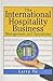 The International Hospitality Business: Management and Operations by 