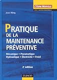 Image de Pratique de la maintenance préventive : Mécanique Pneumatique Hydraulique Electricité Froid