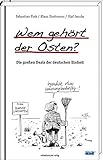 Image de Wem gehört der Osten?: Die großen Deals der deutschen Einheit
