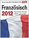 Sprachkalender Französisch 2012: Sprachen lernen leicht gemacht: Übungen, Dialoge, Geschichten by
