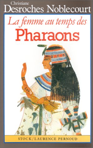 couverture de : La Femme au temps des Pharaons