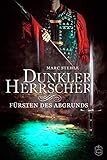 Bücher Neuerscheinungen 2022 - Dunkler Herrscher : Fürsten des Abgrunds von Marc Stehle
