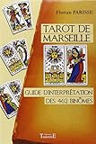 Tarot de Marseille : Guide d'interprétation des 462 binômes