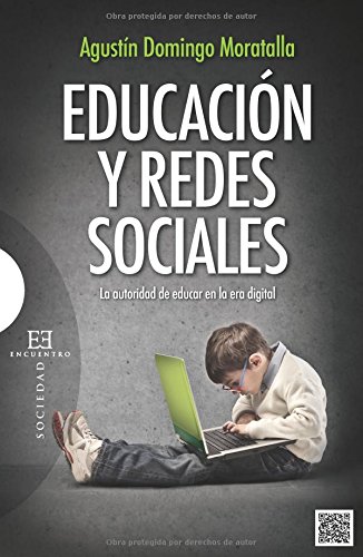 Download Educación y redes sociales: La autoridad de educar en la era digital (Ensayo)