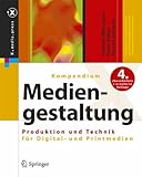 Image de Kompendium der Mediengestaltung: Produktion und Technik für Digital- und Printmedien (X.media.press)