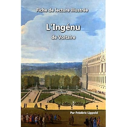 Fiche de lecture illustrée - L'Ingénu, de Voltaire: Résumé complet et analyse approfondie de l'?uvre