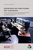 Grundlagen der Videotechnik für Filmemacher by Stefan Saalfeld