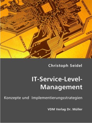Download IT-Service-Level-Management: Konzepte und Implementierungsstrategien Download IT-Service-Level-Management: Konzepte und Implementierungsstrategien