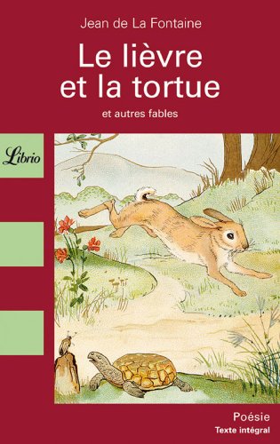 Le  lièvre et la tortue : et autres fables