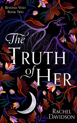 The Truth of Her (Beyond Veils Book 2)