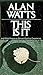 This Is It: and Other Essays on Zen and Spiritual Experience by Alan W. Watts