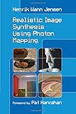 Realistic Image Synthesis Using Photon Mapping by Henrik Wann Jensen