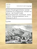 Image de Lysiou ta perigenomena. Lysiae orationes et fragmenta. Graece et Latine. Ad Fidem Codd. Manuscriptorum recensuit, notis criticis, interpretatione nova