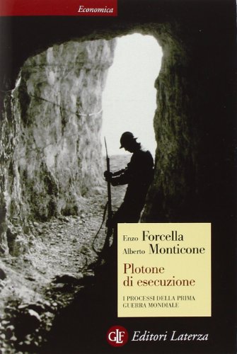 Plotone di esecuzione. I processi della prima guerra mondiale Plotone di esecuzione. I processi della prima guerra mondiale