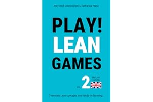 PLAY! Lean Games, vol. 2: Translate Lean concepts into hands-on learning.