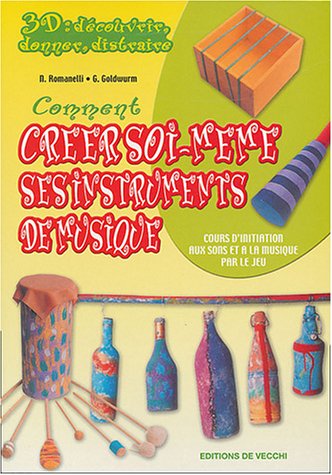 couverture de : Comment cr&eacute;er soi-m&ecirc;me ses instruments de musique