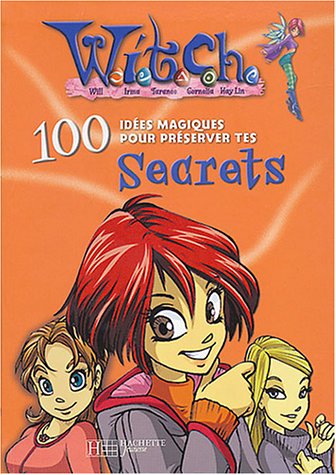 couverture de : 100 idées magiques pour préserver tes secrets