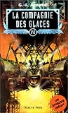 La compagnie des glaces, tome 16 : La charogne céleste, l'avenir des dupes, il était une fois la compagnie des glaces