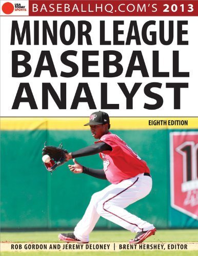 2013 Minor League Baseball Analyst (USA Today Sports: Baseballhq.Com's 2013) Eighth , Eigh edition by Gordon, Rob, Deloney, Jeremy (2013) Paperback 2013 Minor League Baseball Analyst (USA Today Sports: Baseballhq.Com's 2013) Eighth , Eigh edition by Gordon, Rob, Deloney, Jeremy (2013) Paperback