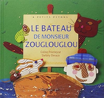 DIDIER JEUNESSE Le bateau de monsieur Zouglouglou