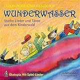 Image de Wunderwasser: Starke Lieder und Tänze aus dem Kinderwald (Ökotopia Mit-Spiel-Lieder)