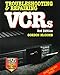 Produktbild Troubleshooting & Repairing Vcrs (MAINTAINING AND REPAIRING VCR'S AND CAMCORDERS)