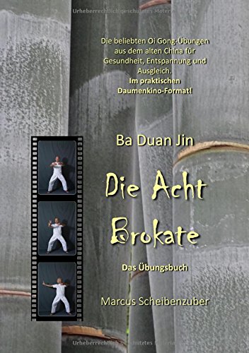 Preisvergleich Produktbild Ba Duan Jin - Die Acht Brokate: Das Übungsbuch