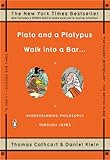 Image de Plato and a Platypus Walk into a Bar . . .: Understanding Philosophy Through Jokes