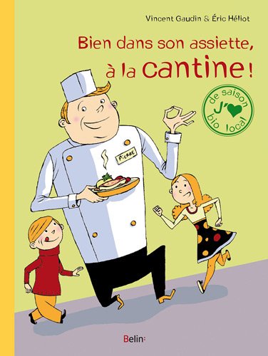 couverture de : Bien dans son assiette, &agrave; la cantine !