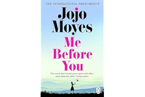 Me Before You: The international phenomenon from the bestselling author of Someone Else’s Shoes (Louisa Clark, 1)