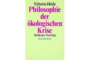 Philosophie der ökologischen Krise: Moskauer Vorträge (Beck'sche Reihe)