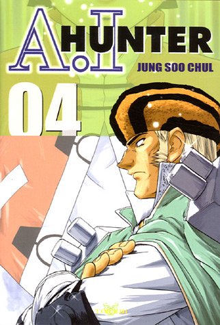 A.I Hunter — Tome 4