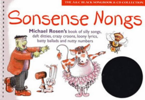 Download Songbooks – Sonsense Nongs (Book + CD): Michael Rosen's book of silly songs, daft ditties, crazy croons, loony lyrics, batty ballads ... Download Songbooks – Sonsense Nongs (Book + CD): Michael Rosen's book of silly songs, daft ditties, crazy croons, loony lyrics, batty ballads ...