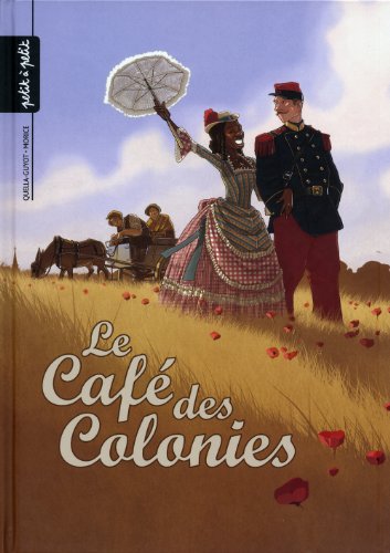 couverture de : Le caf&eacute; des Colonies