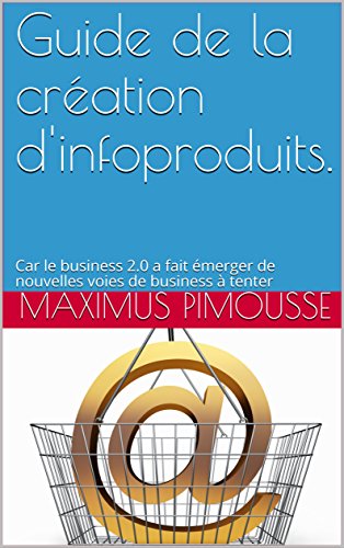 Guide De La Création Dinfoproduits Car Linfoprenariat - 