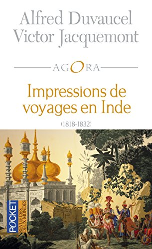 Download Impressions de voyages en Inde 1818-1832 (AGORA t. 385) Download Impressions de voyages en Inde 1818-1832 (AGORA t. 385)
