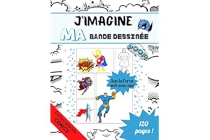J'imagine ma BANDE DESSINÉE édition SPÉCIALE COMICS: Créer sa PROPRE bande dessinée-Cahier de dessin 120 pages / Livre d'activités ludique pour ... cadeau ORIGINALE / Histoires de Super Héros