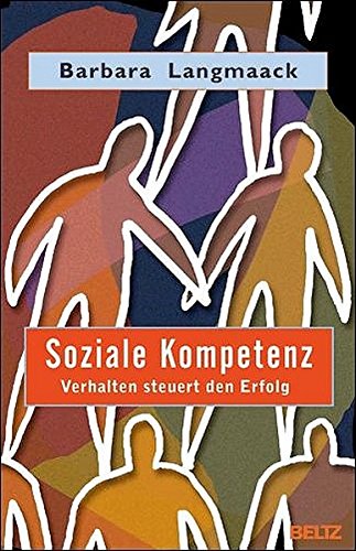 Soziale Kompetenz: Verhalten steuert den Erfolg
