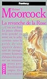 Le Cycle d'Elric, tome 6 : La Revanche de la rose