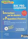 Image de Informatique, Bac pro Comptabilité par les dossiers et Préparation à l examen, 1ère et terminale pro (CD-Rom inclus)