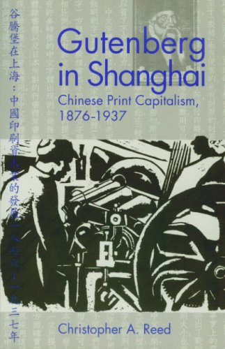 Gutenberg in Shanghai: Chinese Print Capitalism, 1876-1937 livre