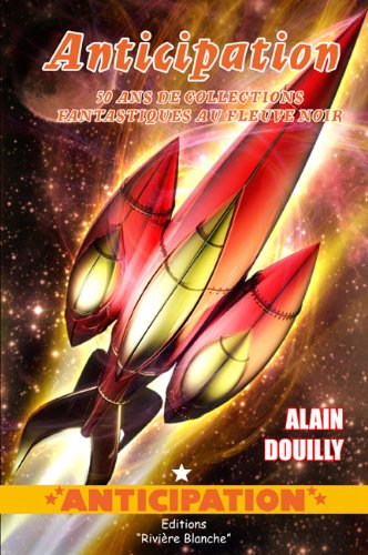 Anticipation : 50 ans de collections fantastiques et de science-fiction au Fleuve noir